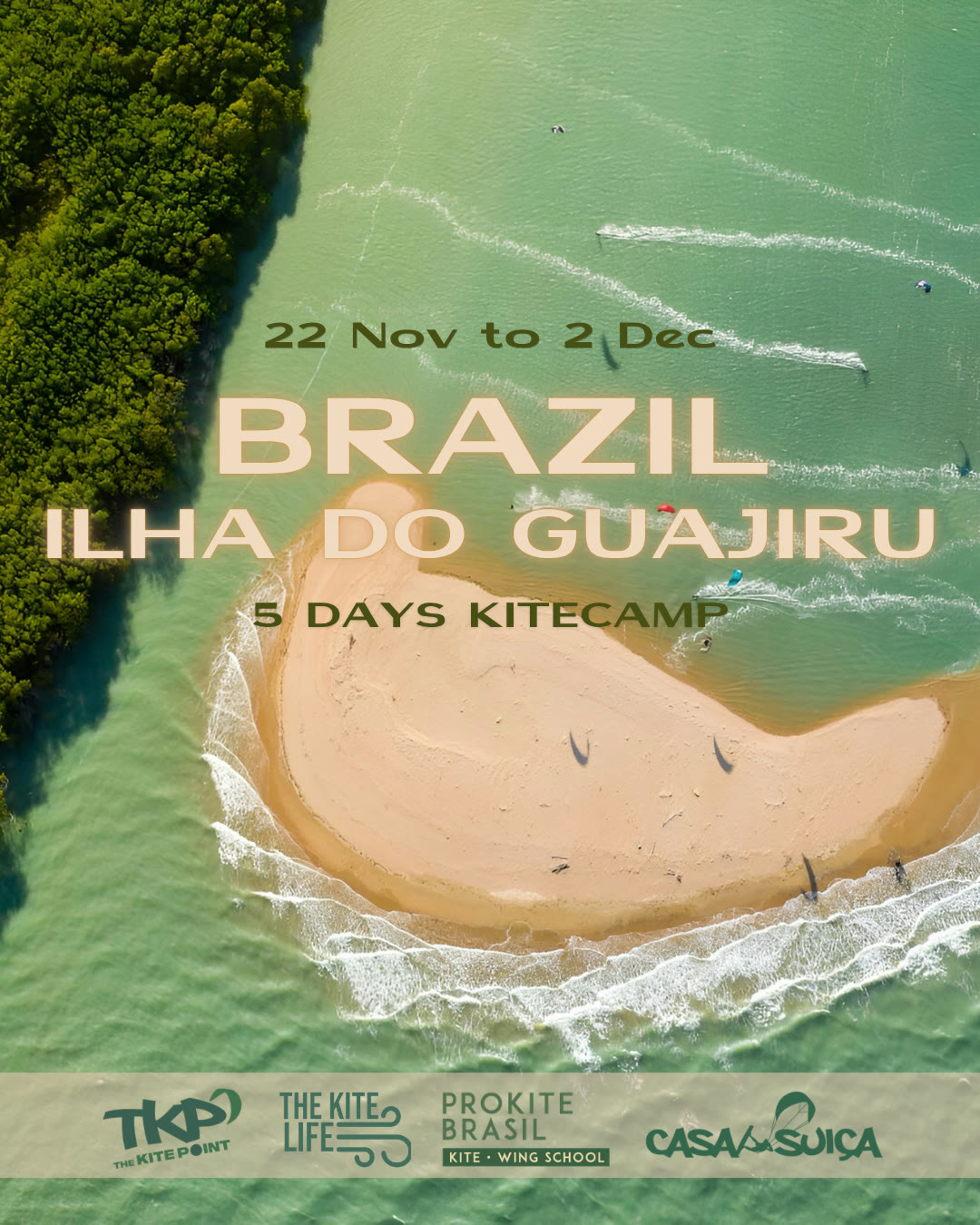 Brazil kitecamp at Ilha do Guajiru, 22 November to 2 December